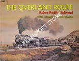 The Overland Route: Union Pacific Railroad by GRENARD, Ross & KRAUSE, John